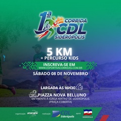 1ª CORRIDA CDL SIDERÓPOLIS
