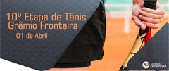 10º Etapa de Tênis do Grêmio Fronteira