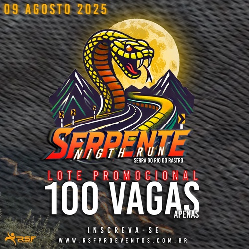 SERPENTE - NIGHT RUN RIO DO RASTRO